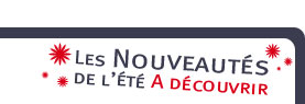 Les Nouveautés Eté 2012